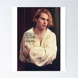 Bravery Lively Strong Good Lestat De Lioncourt Poster