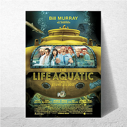 Life Aquatic is a comedy-drama Life Aquatic Posters