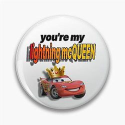 You're my Lightning McQueen Pin