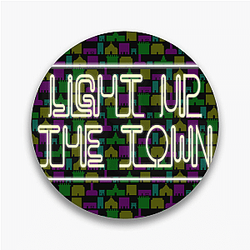 Light Up the Town Merch For Fans Light Up The Town Pins