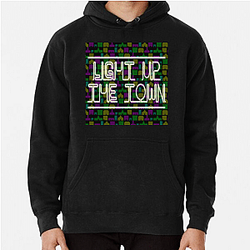 Light Up the Town Merch For Fans Light Up The Town Hoodies