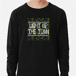 Light Up the Town Merch For Fans Light Up The Town Sweatshirts