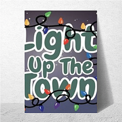Light Up the Town Signature Light Up The Town Posters