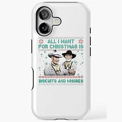 All I Want For Christmas Is Biscuits and Whores Lonesome Dove Movie Funny Western Cowboy iPhone Tough Case
