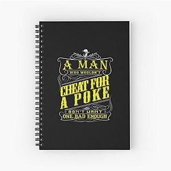 Lonesome Dove 
A Man 
Cheat - A Poke Spiral Notebook