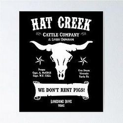 Hat Creek Cattle Company Lonesome Dove Poster