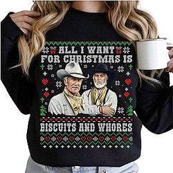 All I Want for Christmas is Biscuits and Whores Shirt Lonesome Dove Cowboy Movie Ugly Tee Multi