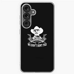 Lonesome Dove We Don't Rent Pigs Samsung Galaxy Soft Case