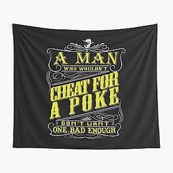 Lonesome Dove A Man Cheat for a Poke Tapestry