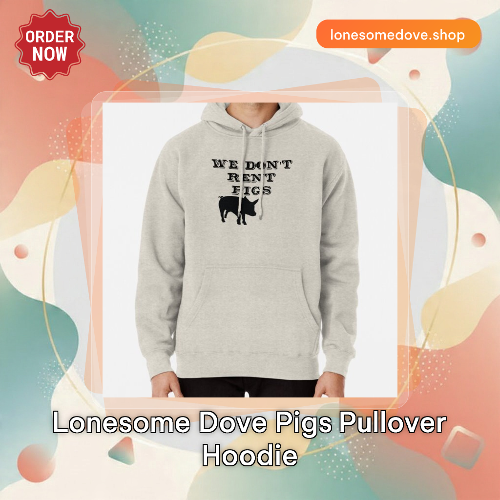 Lonesome Dove Pigs Pullover Hoodie