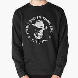 Lonesome Dove It's Not Dying Socks Pullover Sweatshirt