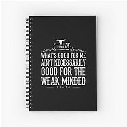 Lonesome Dove: What's Good for Me Spiral Notebook