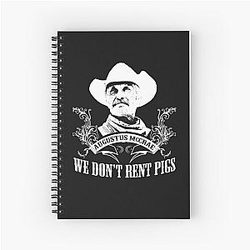 Lonesome Dove We Don't Rent Pigs Spiral Notebook