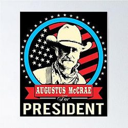 Lonesome Dove - Augustus McCrae for President Poster