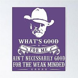 Lonesome Dove - What's Good iPhone Case Poster