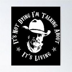 Lonesome Dove - It's Not Dying Poster