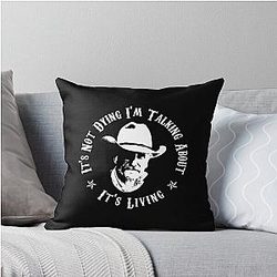Lonesome Dove - It's Not Dying Socks Throw Pillow