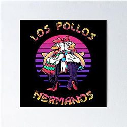 Los Pollos Hermanos Poster