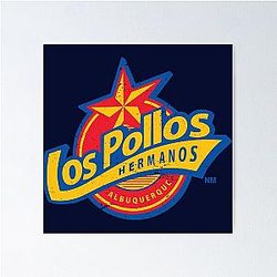 Los Pollo Hermanos T-Shirt Poster