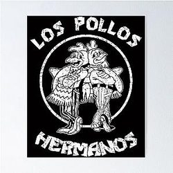 Los Pollos Hermanos Black White Distressed Poster