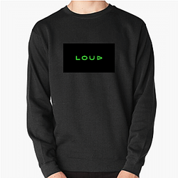 LOUD focuses on content creation LOUD Sweatshirts