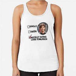 Single Taken Mentally Dating Louis Tomlinson Racerback Tank Top