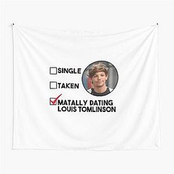 Single Taken Mentally Dating Louis Tomlinson Tapestry