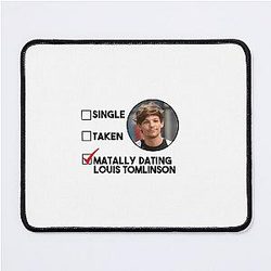 Single Taken Mentally Dating Louis Tomlinson Mouse Pad
