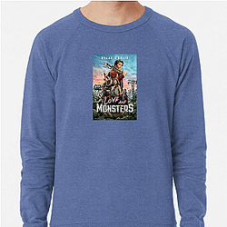 Love and Monsters is a fun movie Love And Monsters Sweatshirts