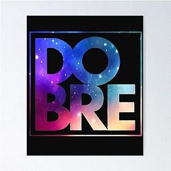 Dobre Brothers Galaxy Poster