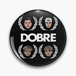 Dobre Brother Merch Pin