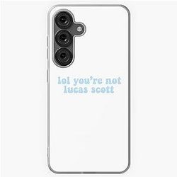You're not Lucas Scott Samsung Galaxy Case