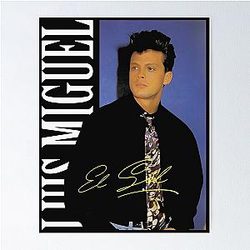 Luis Miguel singer Poster