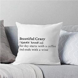 Beautiful Crazy Throw Pillow