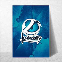 Luminosity Gaming is an esports organization Luminosity Gaming Posters