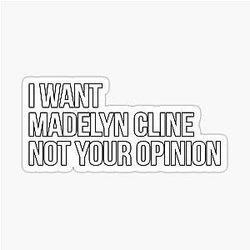 I Want Madelyn Cline Sticker