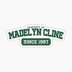 Property of Madelyn Cline sticker