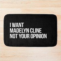 I Want Madelyn Cline Not Your Bath Mat