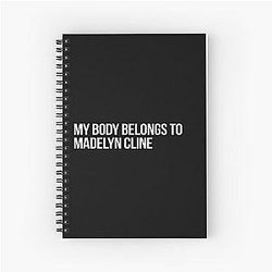My Body Belongs to Madelyn Cline Notebook