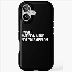 I Want Madelyn Cline Not Your Opinion Tough Case