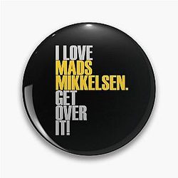 I love Mads Mikkelsen Pin