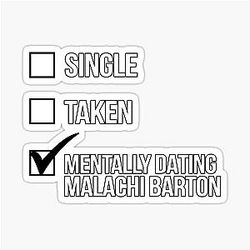 Single and Mentally Dating Malachi Barton Sticker