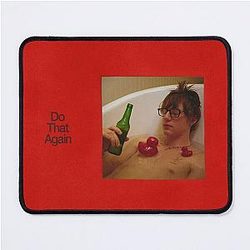 Malcolm Todd Do That Again Mouse Pad