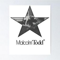 Malcolm Todd Merch Poster