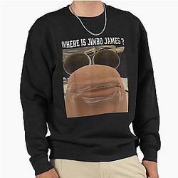 Marcus the Worm Where is Jimbo James Meme Pullover Sweatshirt