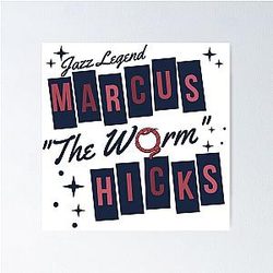 Jazz Legend Marcus Hicks Poster