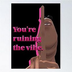 Marcus The Worm Ruining the Vibe Poster