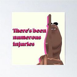 Marcus The Worm There's Been Injuries Poster