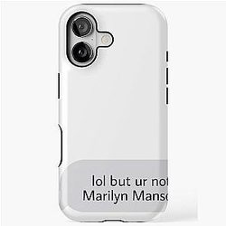 Lol but your not Marilyn Manson iPhone Tough Case