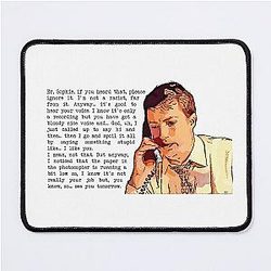 And then I go spoil it all by saying something like I like you - Mark Corrigan Mouse Pad